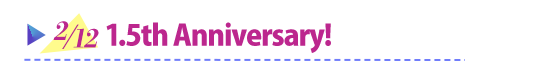 2/12 1.5th Anniversary!